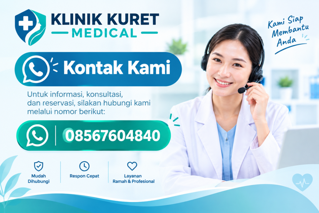 Kontak Klinik Kuret Medical 08567604840 untuk informasi dan konsultasi